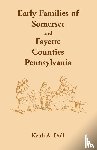 Dull, Keith A - Early Families of Somerset and Fayette Counties, Pennsylvania