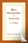 Peden Jr, Henry C - More Marylanders to Kentucky, 1778-1828