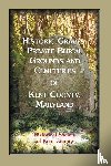 Historical Society of Kent County - Historic Graves, Private Burial Grounds and Cemeteries of Kent County, Maryland