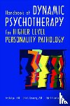 Caligor, Eve, Kernberg, Otto F., Clarkin, John F. - Handbook of Dynamic Psychotherapy for Higher Level Personality Pathology