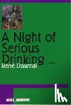 Daumal, Rene - A Night of Serious Drinking