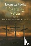 de Wohl, Louis - The Living Wood: A Novel about Saint Helena and the Emperor Constantine