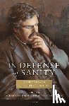 Chesterton, G. K. - In Defense of Sanity: The Best Essays of G.K. Chesterton