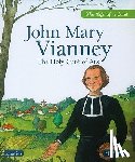 De Mullenheim, Sophie - John Mary Vianney: The Holy Cure of Ars