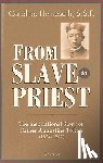 Hemesath, Caroline - FROM SLAVE TO PRIEST