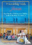 Welborn, Amy - Friendship with Jesus: Pope Benedict XVI Talks to Children on Their First Holy Communion