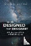Augros, Michael - Who Designed the Designer?: A Rediscovered Path to God's Existence