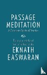 Easwaran, Eknath - Passage Meditation - A Complete Spiritual Practice
