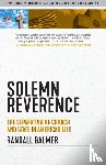 Balmer, Randall - Solemn Reverence
