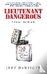 Danziger, Jeff - Lieutenant Dangerous