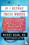 Dean, Wendy, Talbot, Simon - If I Betray These Words