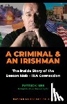 Nee, Patrick, Farrell, Richard, Blythe, Michael - A Criminal and an Irishman