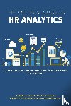 Waters PhD, Shonna D., Streets, Valerie, McFarlane, Lindsay, Johnson-Murra, Rachael - The Practical Guide to HR Analytics