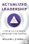 Sparks, William L. - Actualized Leadership