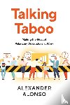 Alonso, Alexander - Talking Taboo