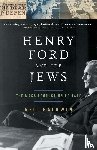 Baldwin, Neil - Henry Ford and the Jews
