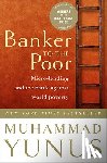 Yunus, Mohammad - Yunus, M: Banker to the Poor