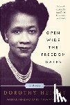 Dorothy Height - Open Wide The Freedom Gates