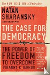 Sharansky, Natan, Dermer, Ron - The Case For Democracy
