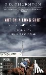 Thornton, T. - Not By a Long Shot