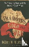 Meredith, Martin - Diamonds, Gold, and War: The British, the Boers, and the Making of South Africa