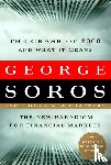 Soros, George - The Crash of 2008 and What it Means