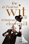 Langworth, Richard - The Definitive Wit of Winston Churchill