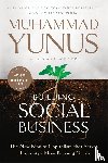 Yunus, Muhammad - Building Social Business
