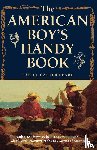 Daniel Carter Beard - The American Boy's Handy Book