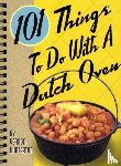 Winterton, Vernon - 101 Things to Do with a Dutch Oven