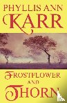 Karr, Phyllis Ann - Frostflower and Thorn
