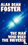 Foster, Alan Dean - The Man Who Used the Universe