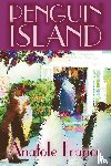 France, Anatole - Penguin Island by Anatole France, Fiction, Classics