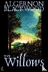 Blackwood, Algernon - The Willows by Algernon Blackwood, Fiction
