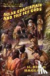 Haggard, Sir H Rider - Allan Quatermain and the Ice Gods
