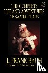 Baum, L Frank - The Complete Life and Adventures of Santa Claus