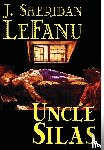 Le Fanu, Joseph Sheridan - Uncle Silas by J.Sheridan LeFanu, Fiction, Mystery & Detective, Classics, Literary