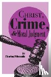 Nemeth, Charles P. - Christ, Crime, and Moral Judgment