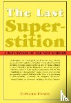 Feser, Edward - The Last Superstition – A Refutation of the New Atheism