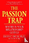 Delis, Dean C., Phillips, Cassandra M. - The Passion Trap