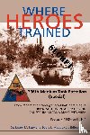  - Where Heroes Trained