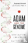 Mcknight, Scot, Venema, Dennis R., Longman Iii, Tremper, Harrell, Daniel - Adam and the Genome – Reading Scripture after Genetic Science