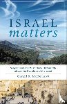 Mcdermott, Gerald R. - Israel Matters – Why Christians Must Think Differently about the People and the Land