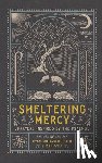 Smith, Ryan Whitaker, Wilt, Dan - Sheltering Mercy – Prayers Inspired by the Psalms