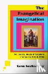 Swallow Prior, Karen - The Evangelical Imagination – How Stories, Images, and Metaphors Created a Culture in Crisis