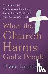 Langberg, Diane - When the Church Harms God's People: Becoming Faith Communities That Resist Abuse, Pursue Truth, and Care for the Wounded