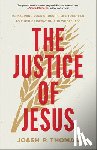 Thomas, Joash P. - The Justice of Jesus