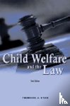 Stein, Theodore J. - Child Welfare and the Law