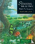 Haas, Elson M. - Staying Healthy with the Seasons