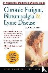 Goldberg, Burton, Trivieri, Larry - Chronic Fatigue, Fibromyalgia, and Lyme Disease, Second Edition
